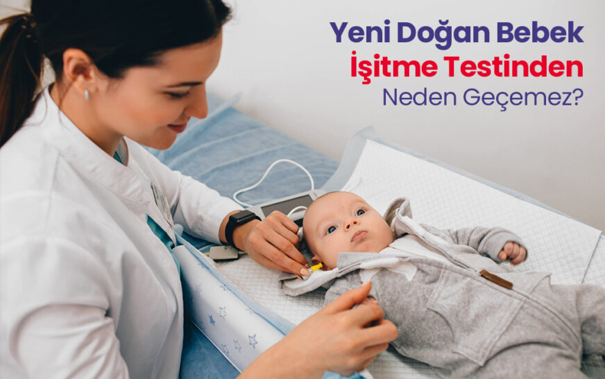 Yeni Doğan Bebek İşitme Testinden Neden Geçemez?