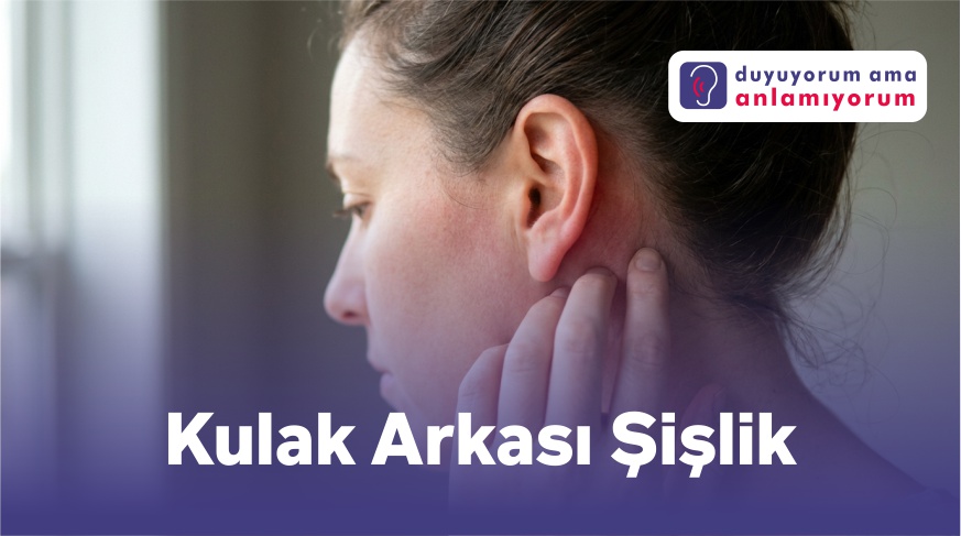 Kulak arkası şişlik